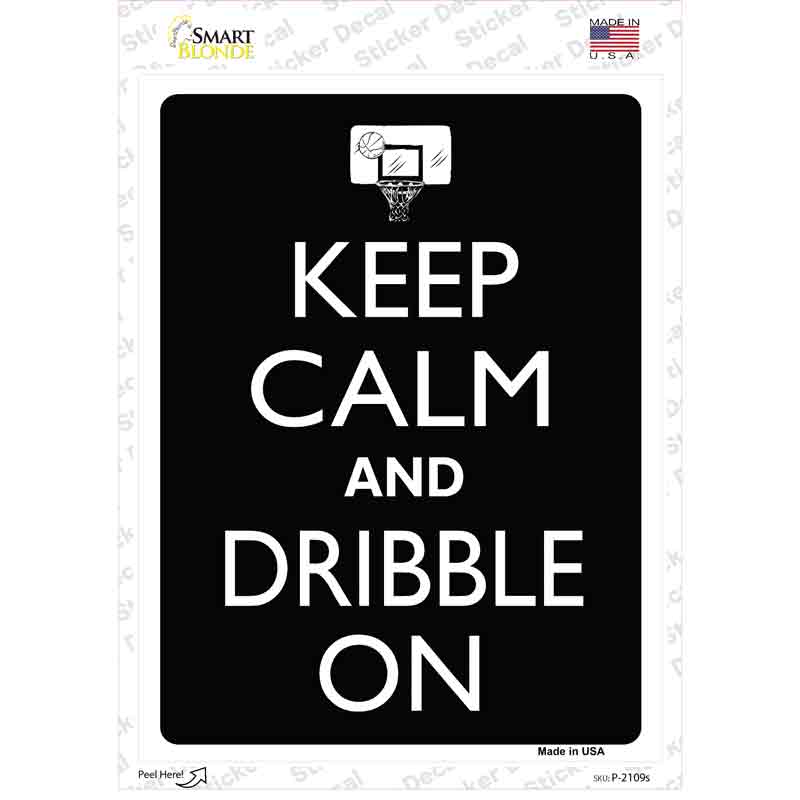 P-2109s-M Keep Calm & Dribble on Novelty Rectangle Sticker Decal, Medium