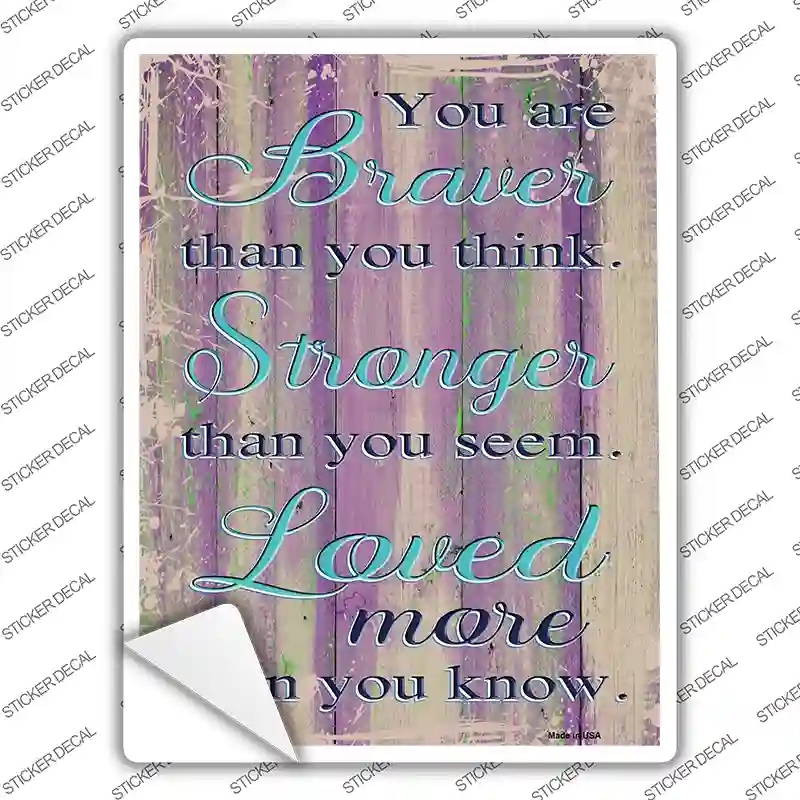 P-3530s-S Braver Stronger Loved Novelty Rectangular Sticker Decal, Small