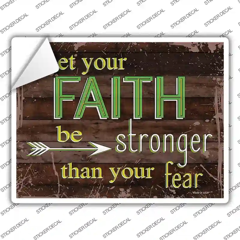 P-3544s-S Faith Be Stronger Than Fear Novelty Rectangular Sticker Decal, Small