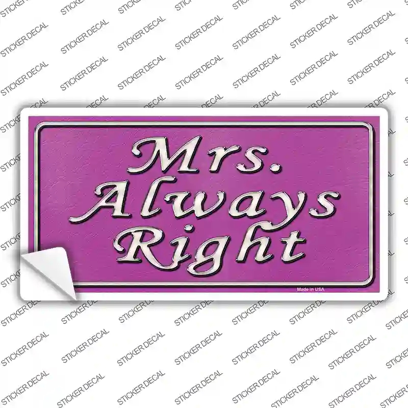LP-9427s-XL Mrs. Always Right Novelty Sticker Decal, Extra Large