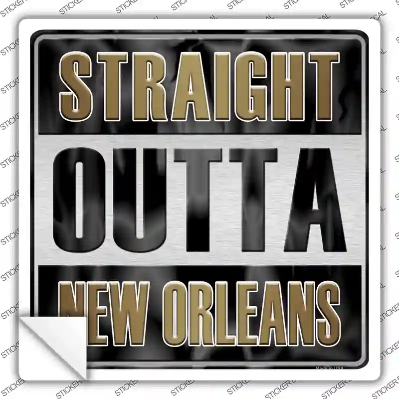 SQ-174s-S Straight Outta   Orleans Novelty Square Sticker Decal, Small