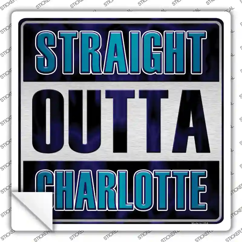 SQ-226s-S Straight Outta Charlotte Novelty Square Sticker Decal, Small