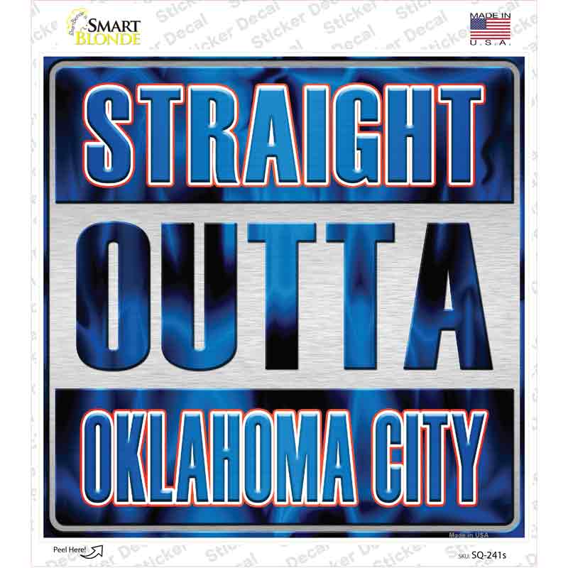 SQ-241s-M Straight Outta Oklahoma City Novelty Square Sticker Decal, Medium