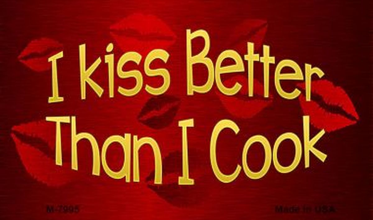 SMART BLONDE I Kiss Better Than I Cook Novelty Metal Magnet M-7995