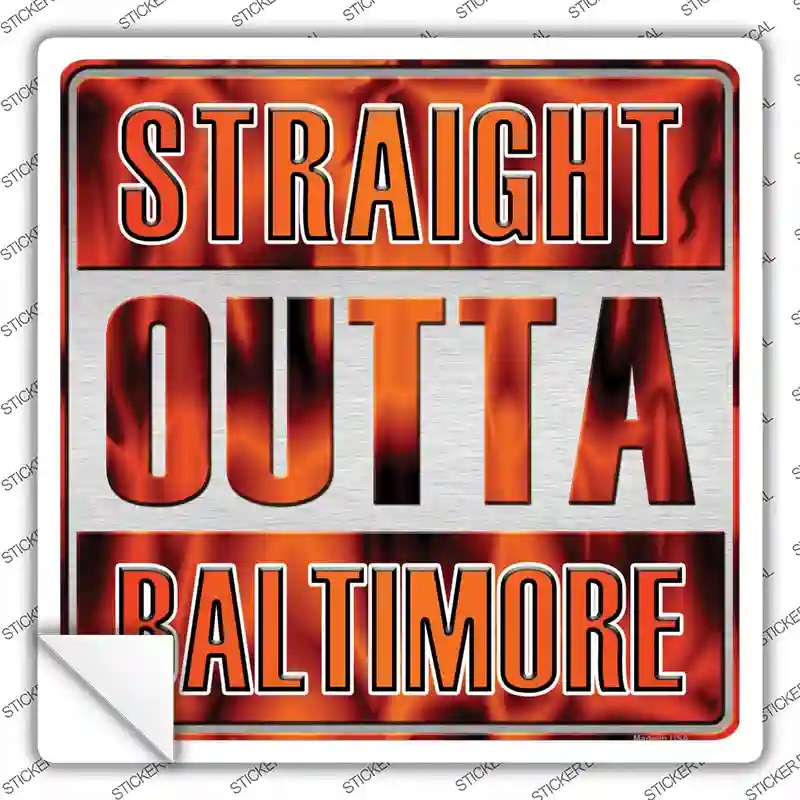 SQ-195s-S Straight Outta Baltimore City Novelty Square Sticker Decal, Small