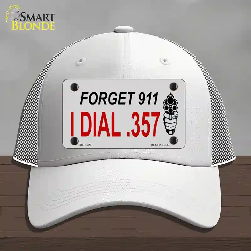 HAT19-MLP-023 Forget 911 I Dial 0.357 Novelty License Plate Hat, Mesh - White