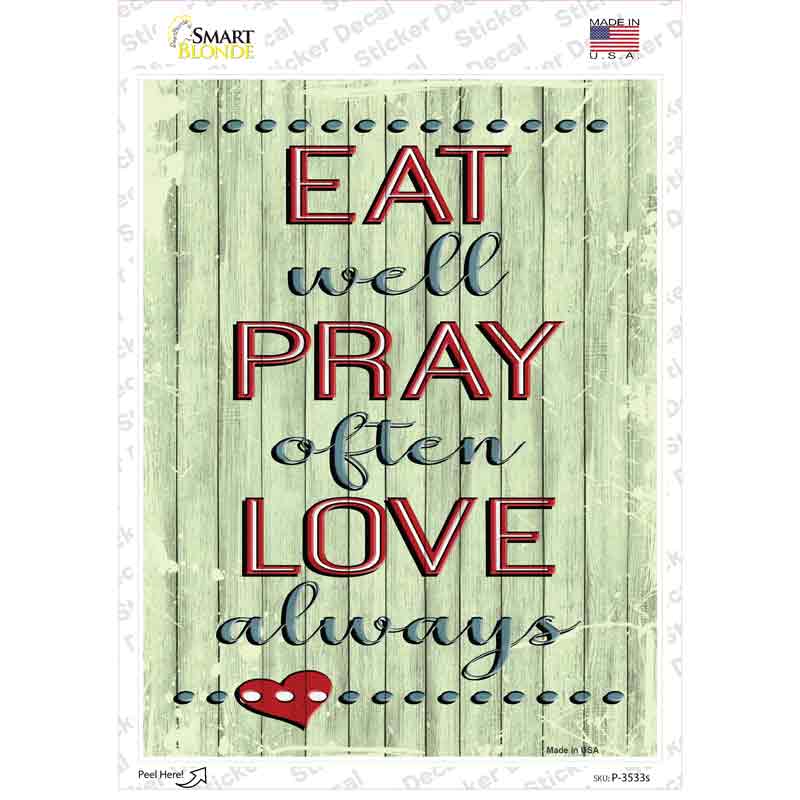 P-3533s-M Eat Pray Love Novelty Rectangular Sticker Decal, Medium