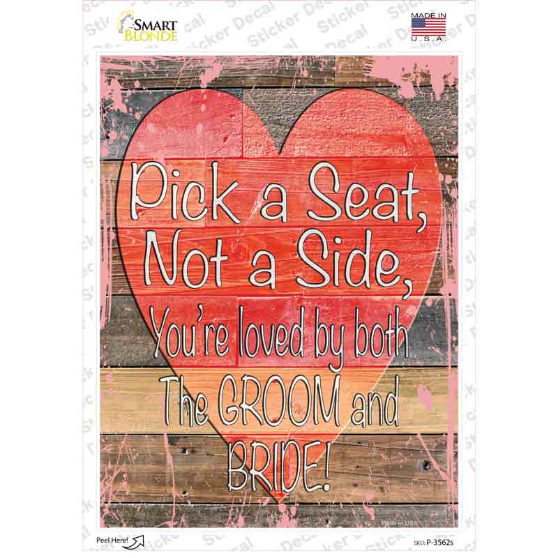 P-3562s-M Pick A Seat Not A Side Novelty Rectangular Sticker Decal, Medium