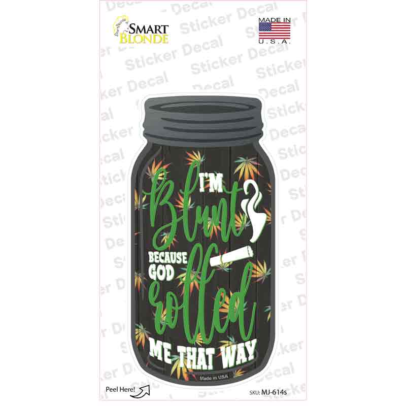 MJ-614s-M Im Blunt Novelty Mason Jar Sticker Decal, Medium