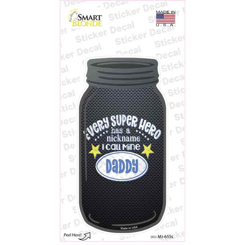MJ-655s-M Every Superhero Daddy Novelty Mason Jar Sticker Decal, Medium