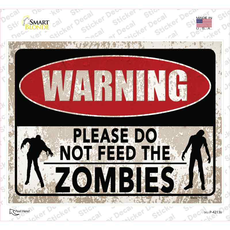 P-4213s-M Warning Do Not Feed Zombies Novelty Rectangle Sticker Decal, Medium