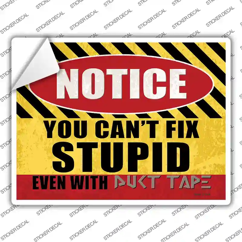 P-4216s-XL Cant Fix Stupid Even with Duct Tape Novelty Rectangle Sticker Decal, Extra Large