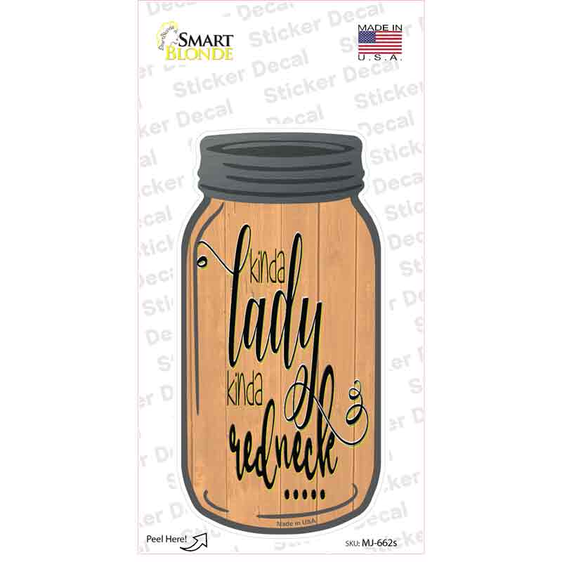 MJ-662s-M Kinda Lady Kinda Redneck Novelty Mason Jar Sticker Decal, Medium