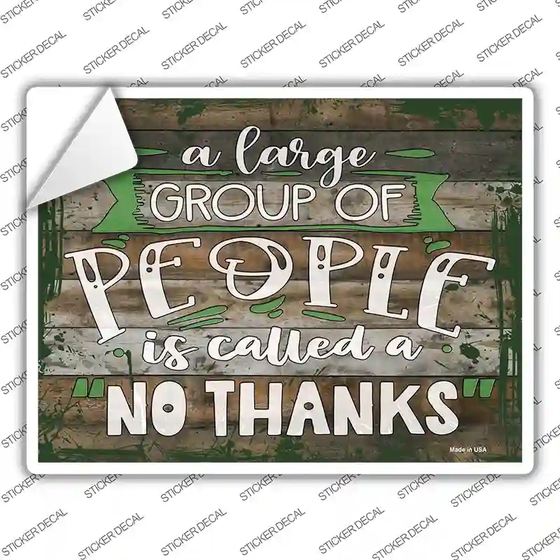P-3466s-XL People No Thanks Novelty Rectangular Sticker Decal, Extra Large