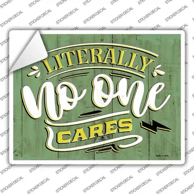 P-3482s-L No One Cares Novelty Rectangular Sticker Decal, Large