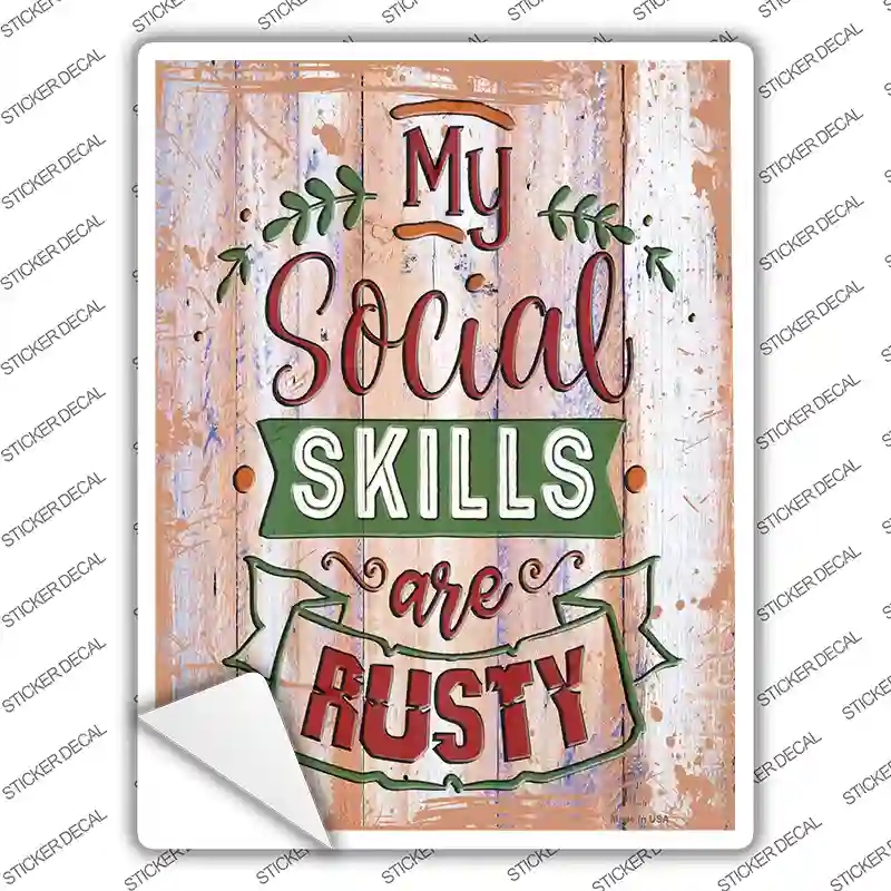 P-3498s-XL Social Skills Are Rusty Novelty Rectangular Sticker Decal, Extra Large