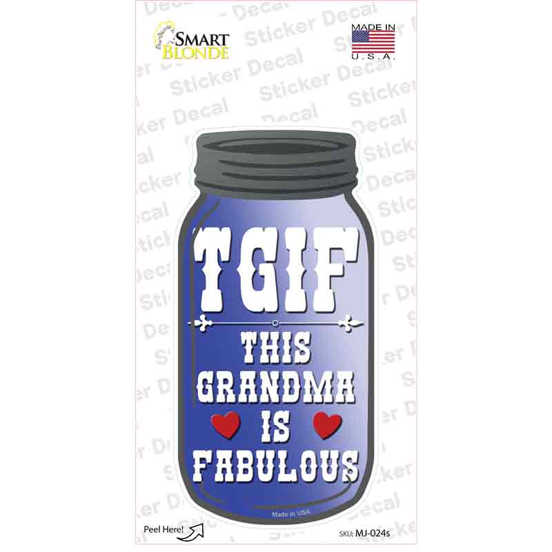 MJ-024s-M TGIF Grandma Fabulous Novelty Mason Jar Sticker Decal, Medium