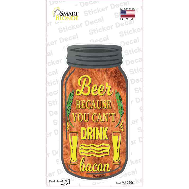 MJ-266s-M Cant Drink Bacon Novelty Mason Jar Sticker Decal, Medium