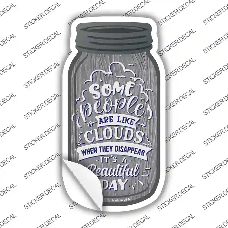 MJ-336s-S People Are Like Clouds Novelty Mason Jar Sticker Decal, Small