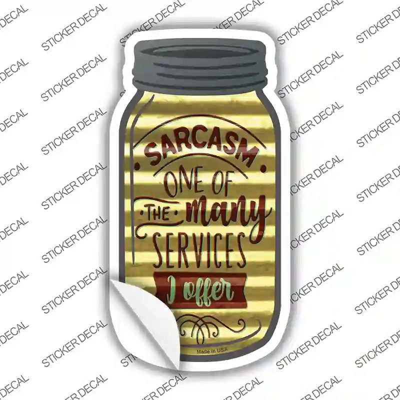 MJ-367s-L Sarcasm Many Services Corrugated Novelty Mason Jar Sticker Decal, Large