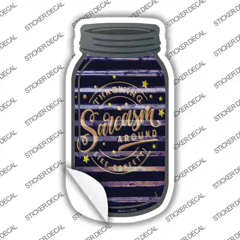 MJ-370s-S Throwing Sarcasm Around Corrugated Novelty Mason Jar Sticker Decal, Small