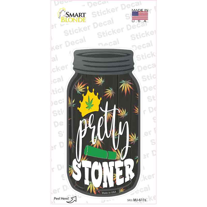 MJ-611s-M Pretty Stoner Novelty Mason Jar Sticker Decal, Medium