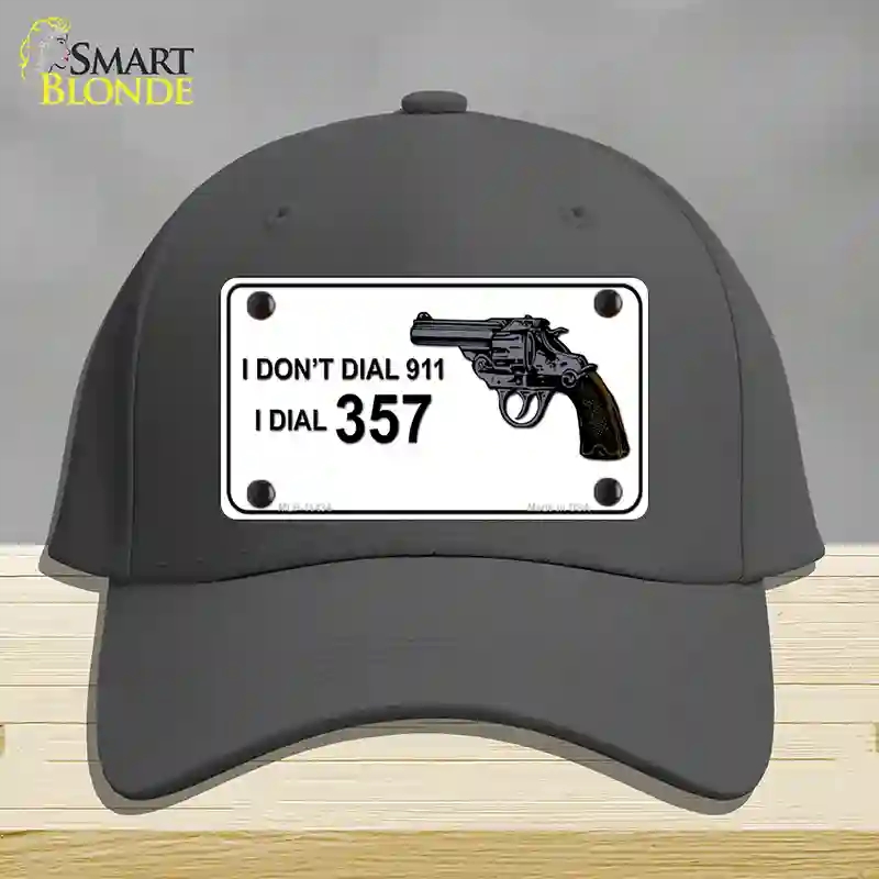 HAT04-MLP-11434 I Dont Dial 911 I Dial 357 Novelty License Plate Hat, Cotton - Charcoal