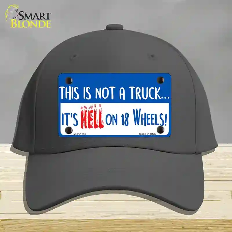 HAT04-MLP-1196 Hell on 18 Wheels Novelty License Plate Hat, Cotton - Charcoal