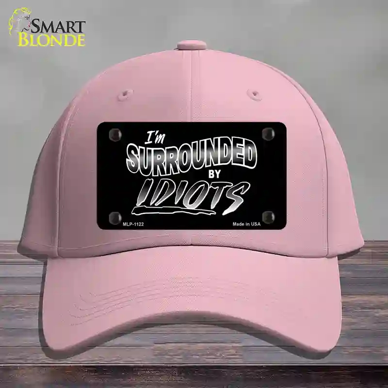 HAT05-MLP-1122 Im Surrounded By Idiots Novelty License Plate Hat, Cotton - Pink