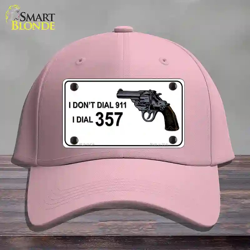 HAT05-MLP-11434 I Dont Dial 911 I Dial 357 Novelty License Plate Hat, Cotton - Pink