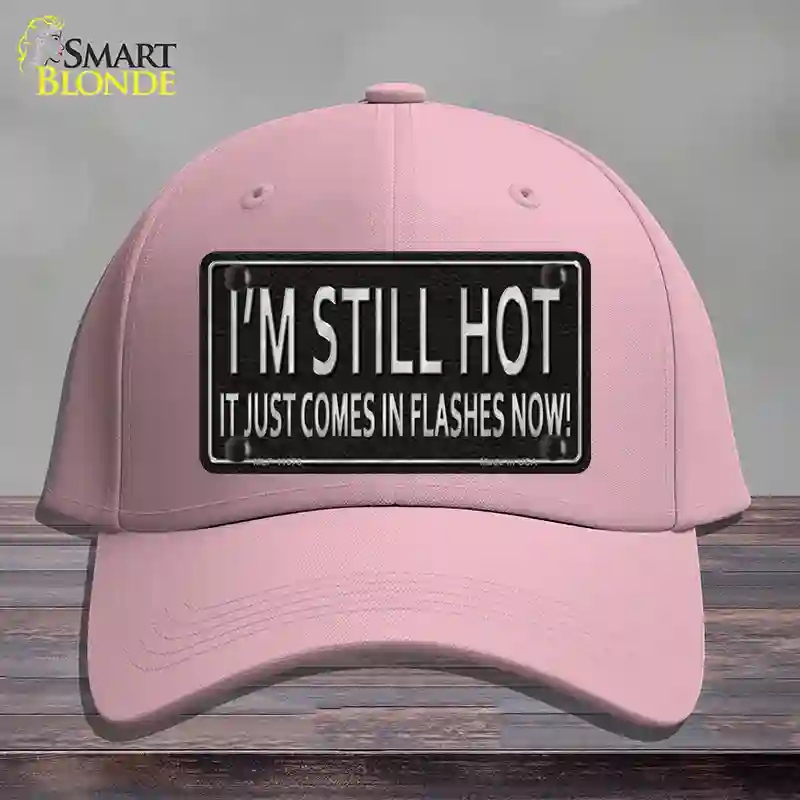HAT05-MLP-11678 I Am Still Hot Novelty License Plate Hat, Cotton - Pink