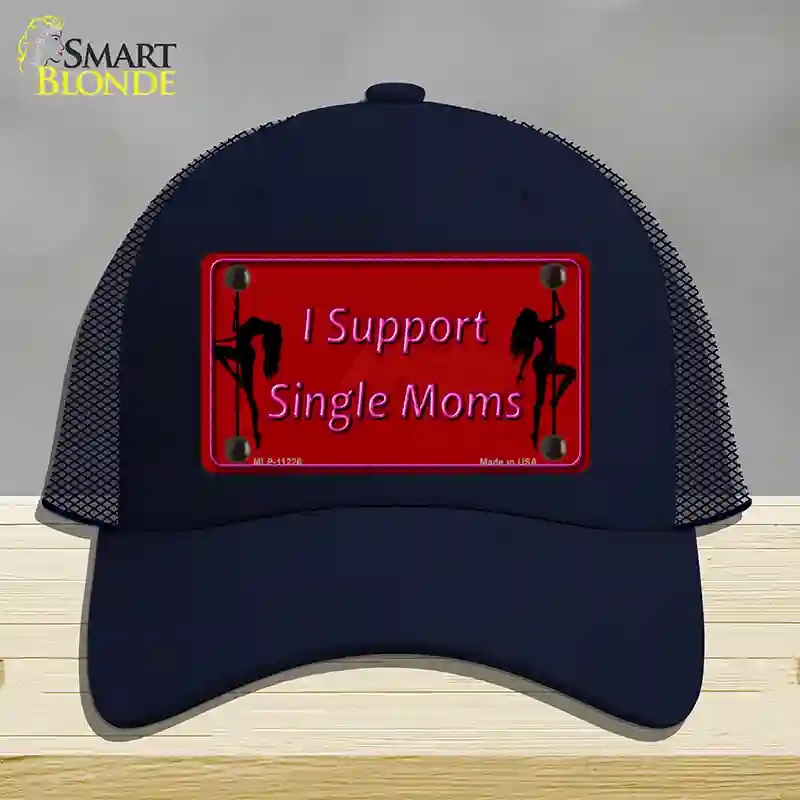 HAT16-MLP-11226 I Support Single Moms Novelty License Plate Hat, Mesh - Navy