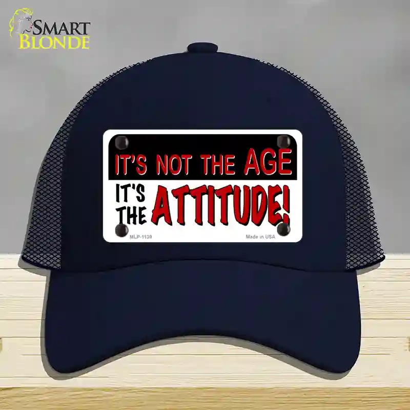 HAT16-MLP-1139 Not Age It is Attitude Novelty License Plate Hat, Mesh - Navy