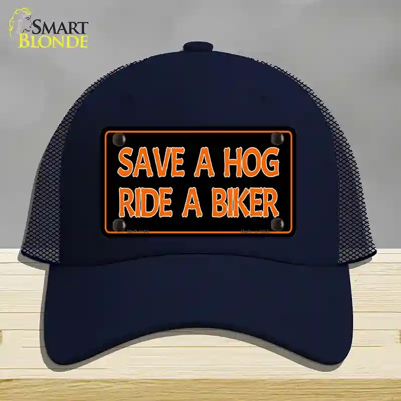 HAT16-MLP-1193 Save a Hog Ride a Biker Novelty License Plate Hat, Mesh - Navy