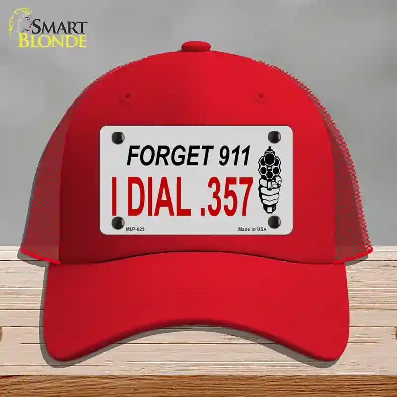 HAT17-MLP-023 Forget 911 I Dial 0.357 Novelty License Plate Hat, Mesh - Red