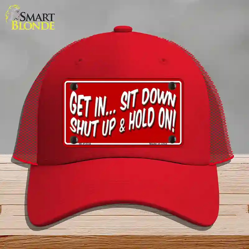 HAT17-MLP-024 Sit Down Shut Up & Hold on Novelty License Plate Hat, Mesh - Red