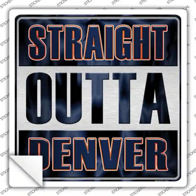 SQ-165s-XL Straight Outta Denver Novelty Square Sticker Decal, Extra Large