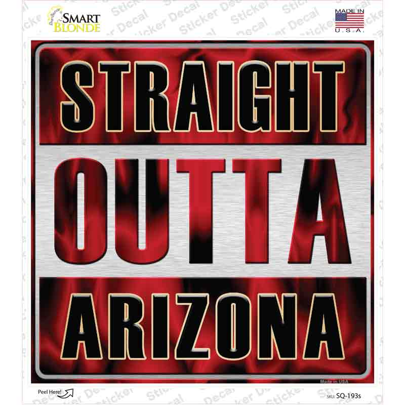 SQ-193s-M Straight Outta Arizona Novelty Square Sticker Decal, Medium