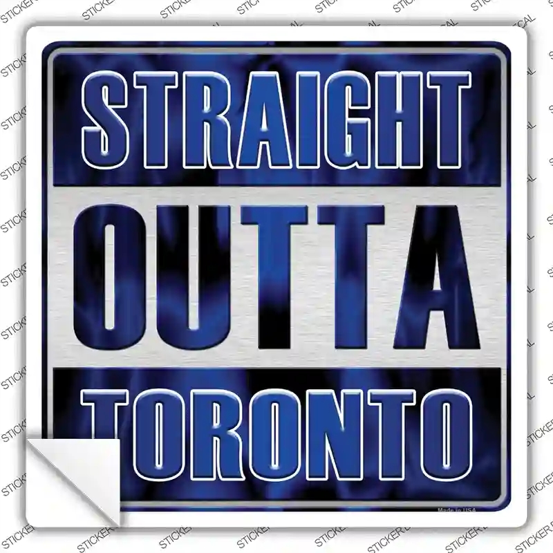 SQ-218s-XL Straight Outta Toronto Novelty Square Sticker Decal, Extra Large