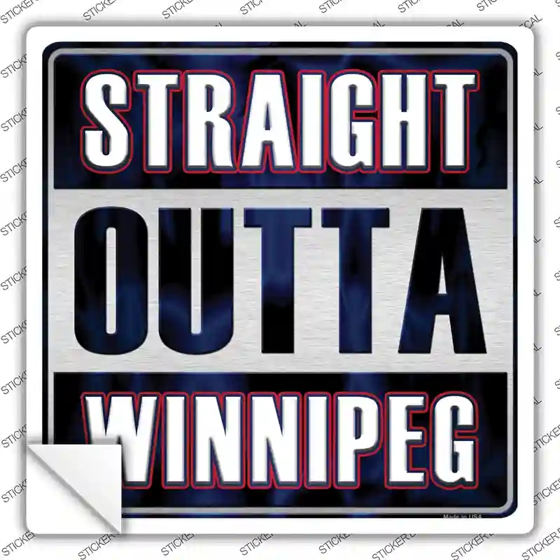 SQ-265s-S Straight Outta Winnipeg Novelty Square Sticker Decal, Small