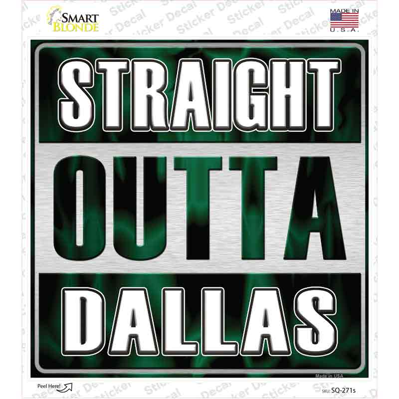 SQ-271s-M Straight Outta Dallas Novelty Square Sticker Decal, Medium