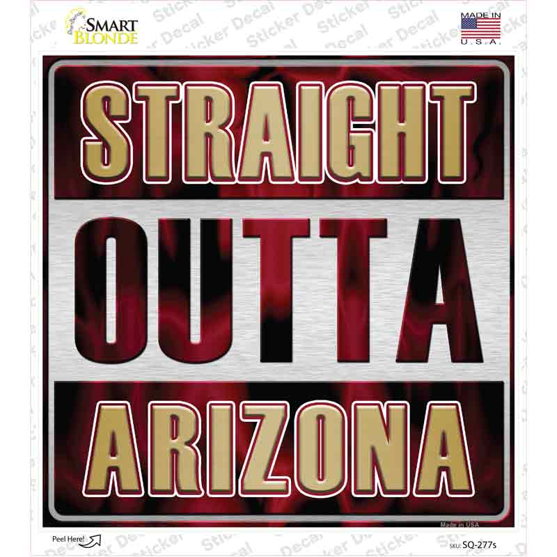 SQ-277s-M Straight Outta Arizona State Novelty Square Sticker Decal, Medium