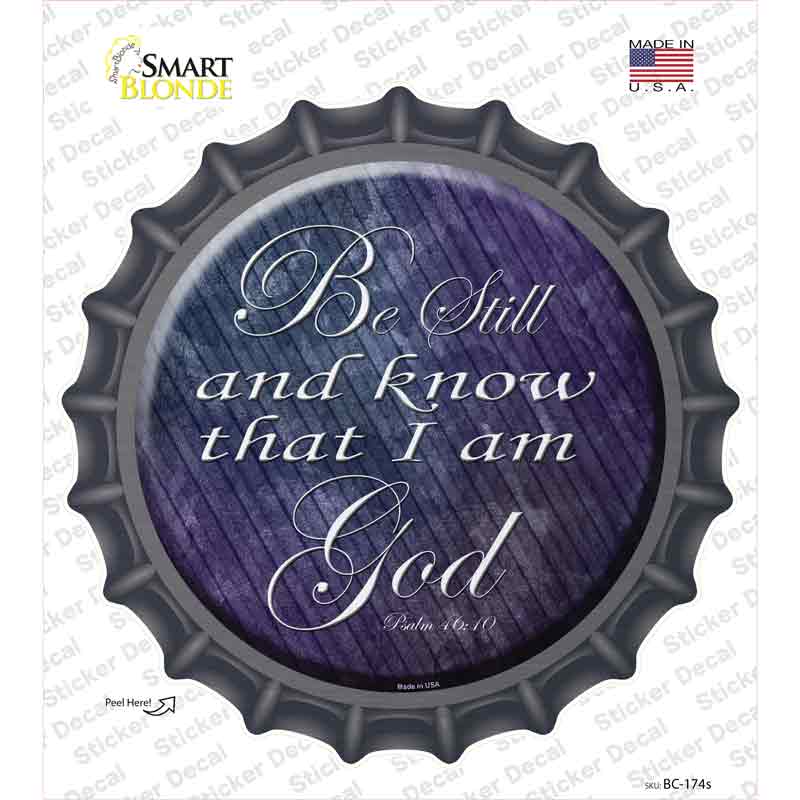 BC-174s-M Be Still Know I Am God Novelty Bottle Cap Sticker Decal, Medium