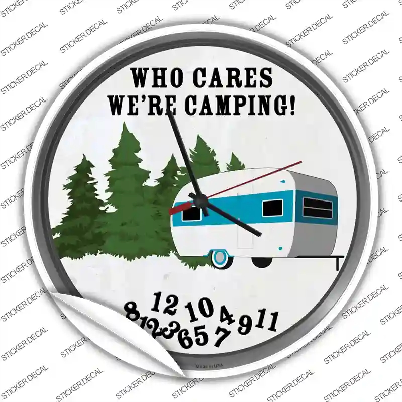 C-1655s-L Who Cares We Are Camping Novelty Circle Sticker Decal, Large