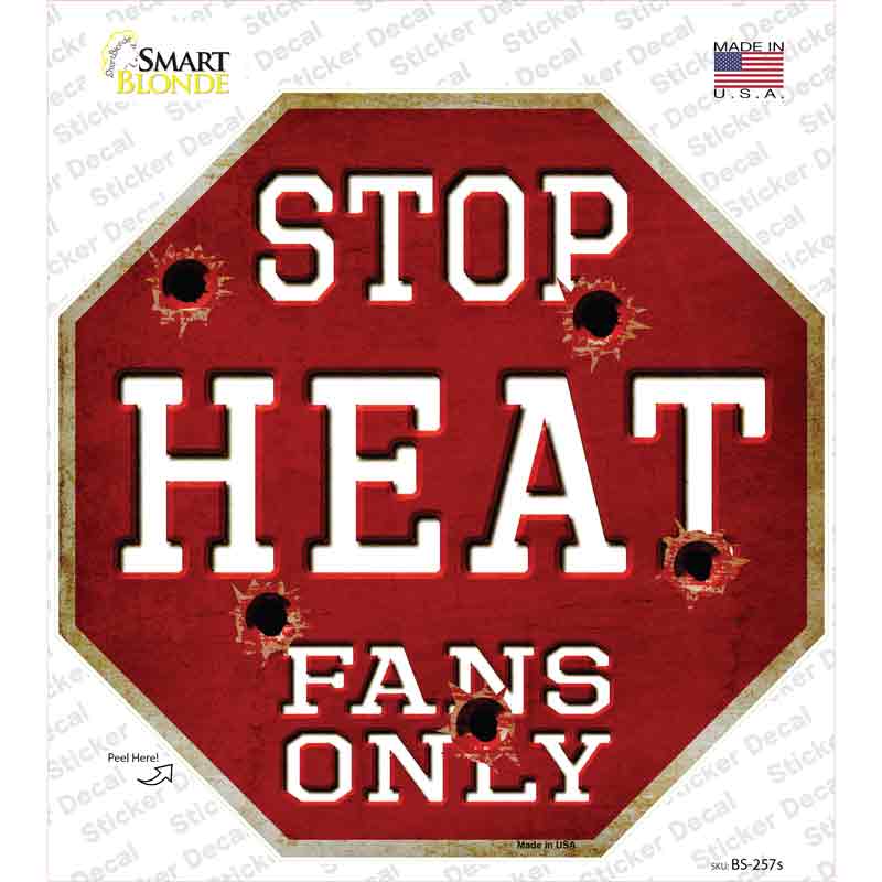 BS-257s-M Heat Fans Only Novelty Octagon Sticker Decal, Medium