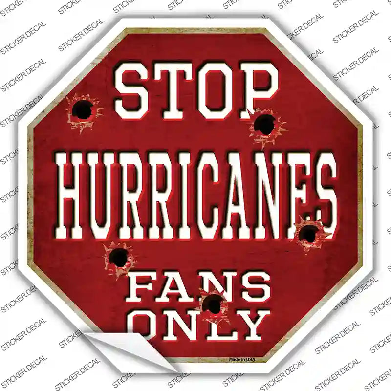 BS-275s-L Hurricanes Fans Only Novelty Octagon Sticker Decal, Large