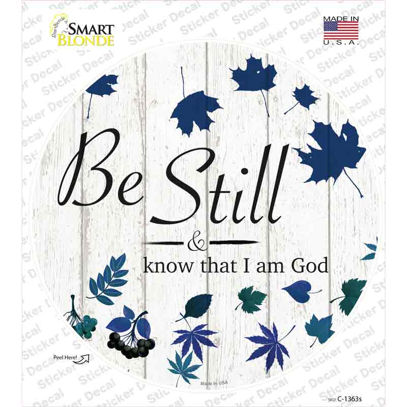 C-1363s-M Be Still I Am God Novelty Circle Sticker Decal, Medium