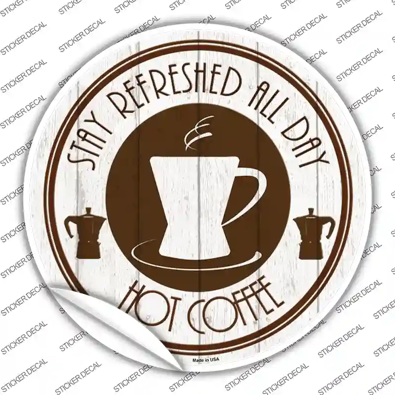 C-1368s-XL Stay Refreshed All Day Novelty Circle Sticker Decal, Extra Large