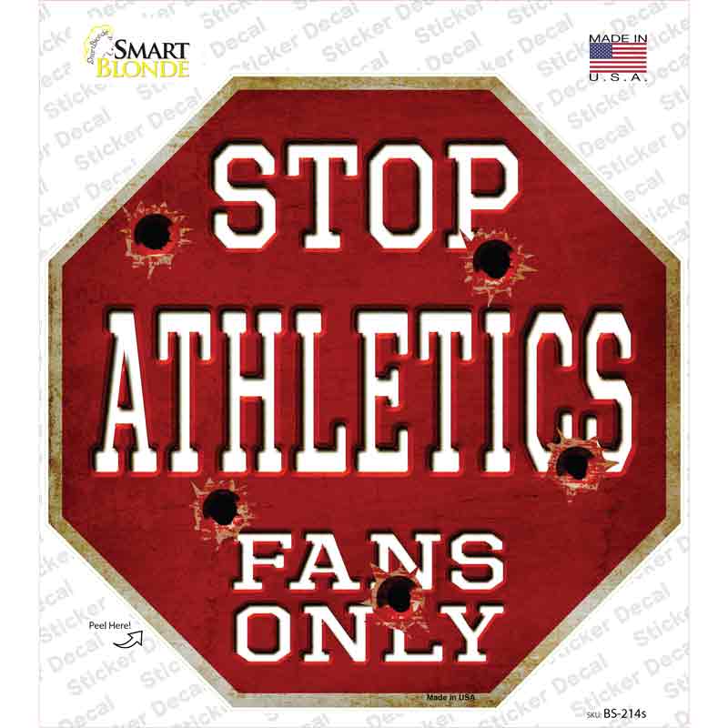 BS-214s-M Athletics Fans Only Novelty Octagon Sticker Decal, Medium