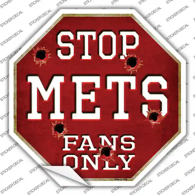 BS-227s-XL Mets Fans Only Novelty Octagon Sticker Decal, Extra Large